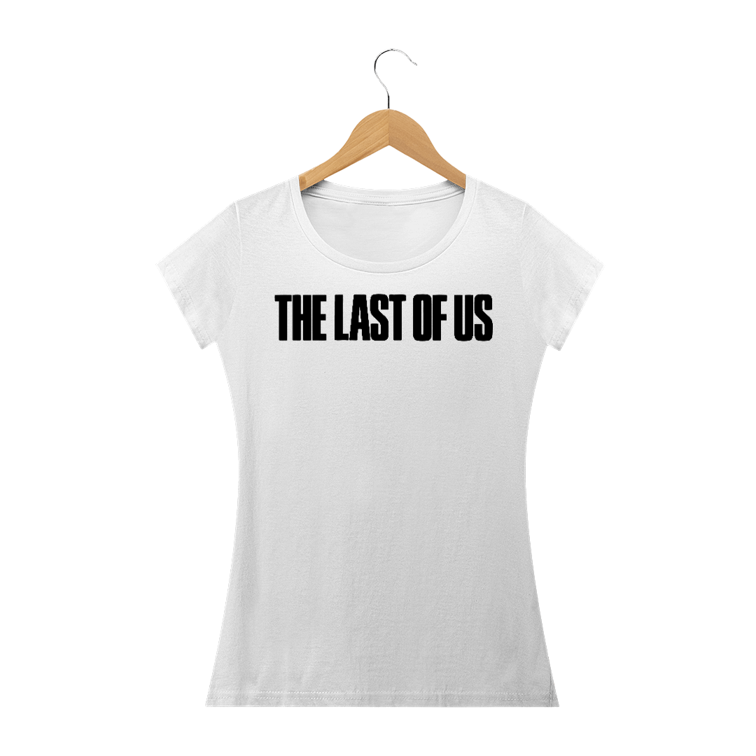 Nome do produto: Camiseta - The Last of Us - Feminina
