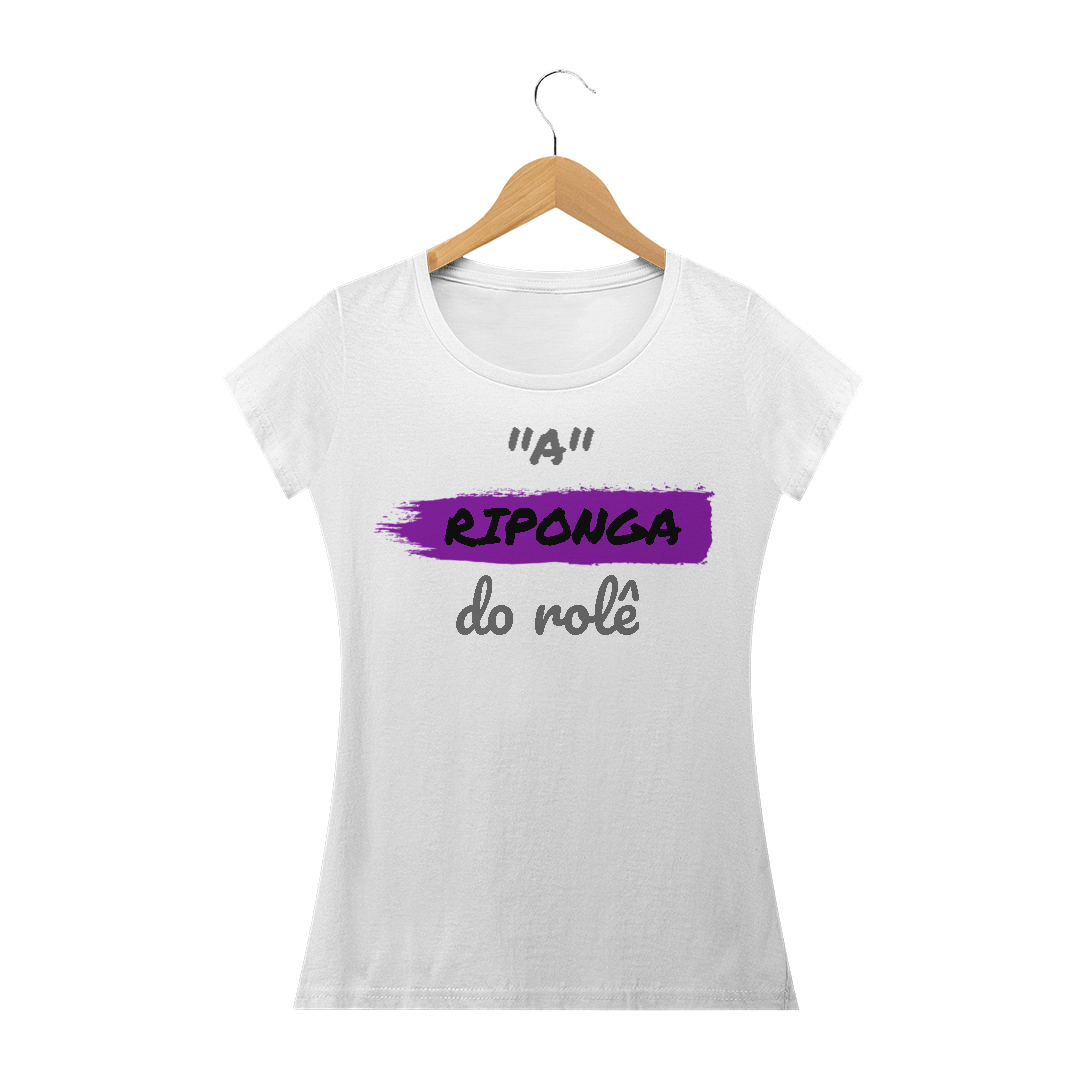 Nome do produto: Camiseta Baby Long Quality Estampa Frase - A Riponga do rolê