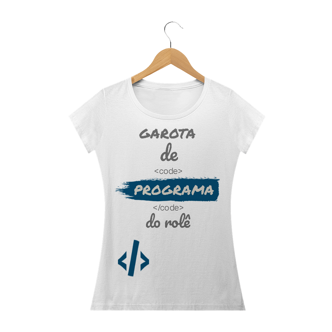 Nome do produto: Camiseta Baby Long Quality Estampa Frase - Garota de Programa do rolê