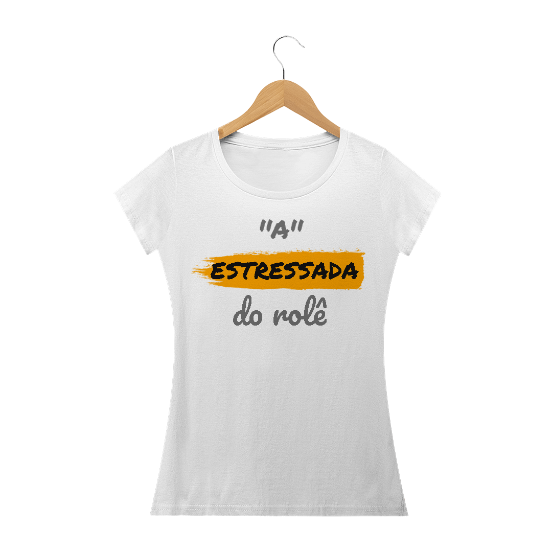 Nome do produto: Camiseta Baby Long Quality Estampa Frase - A Estressada do rolê