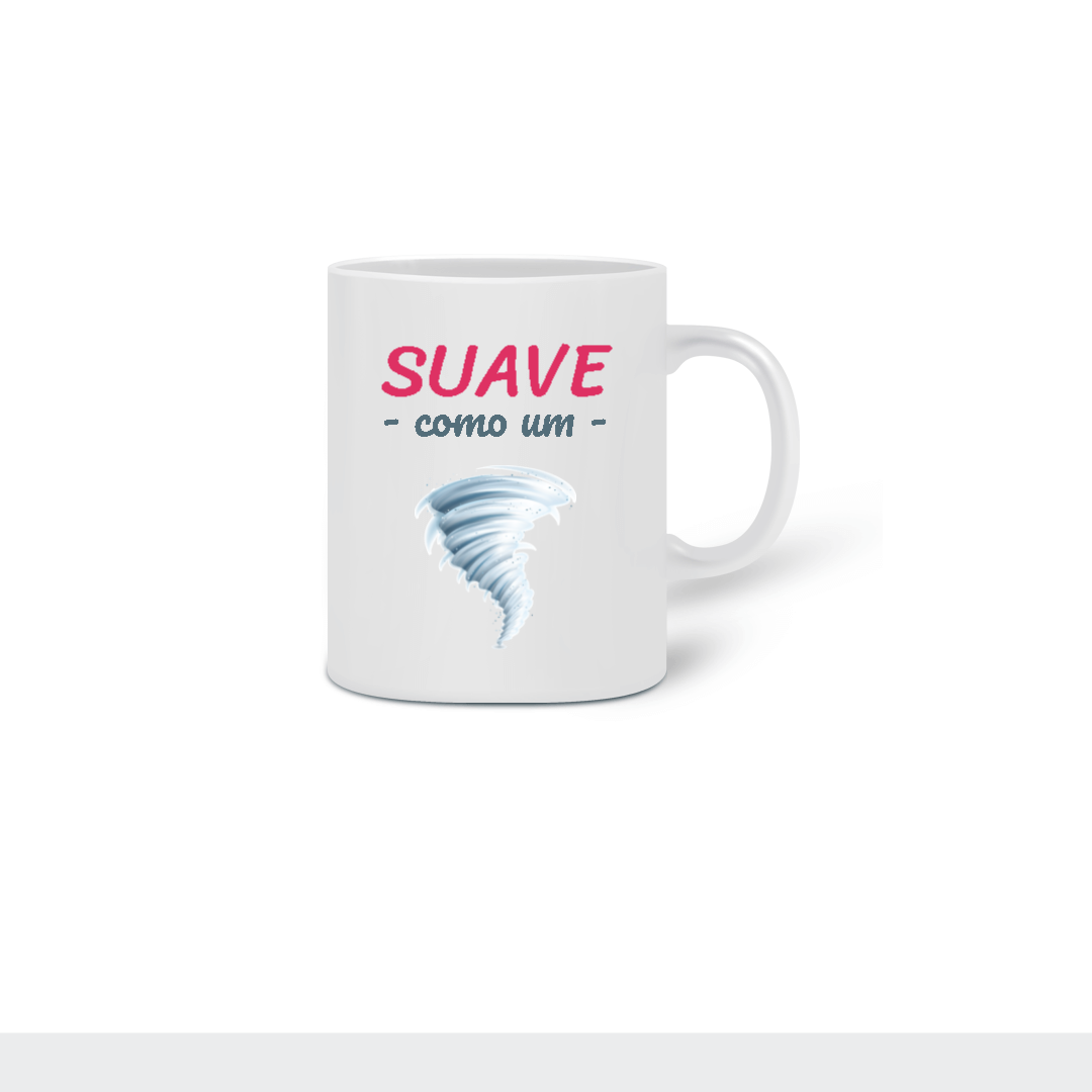 Nome do produto: Caneca Cerâmica Estampa Frase - Suave como um Furação