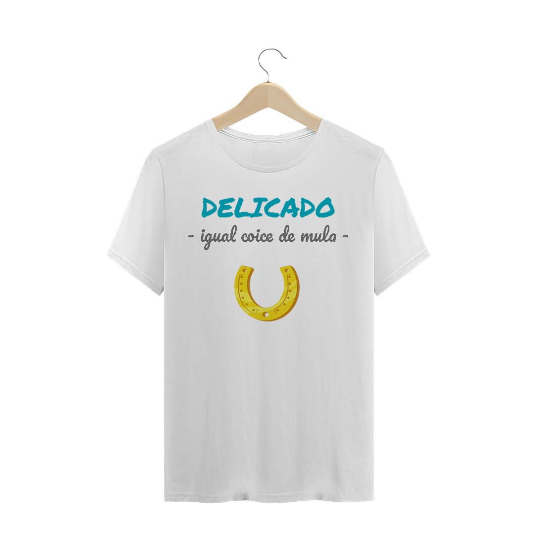 Nome do produto: Camiseta Quality Estampa Frase - Delicado igual coice de mula