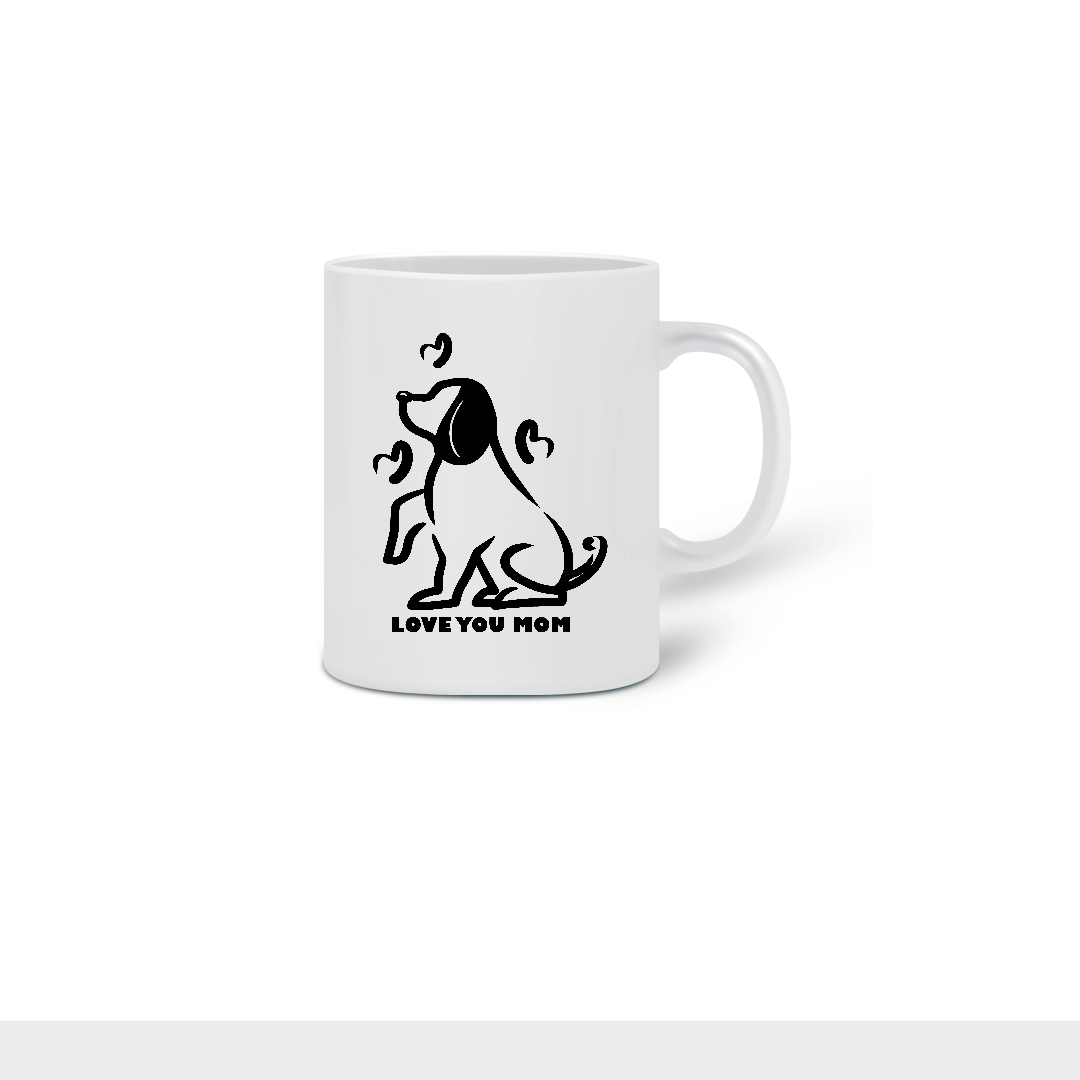 Nome do produto: Caneca Cerâmica Estampa Cachorro - Frase Love You Mom