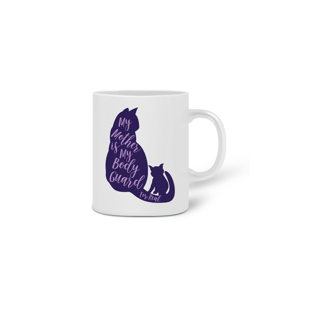 Nome do produto: Caneca Cerâmica Estampa Gato - Frase My mother is my body guard for real