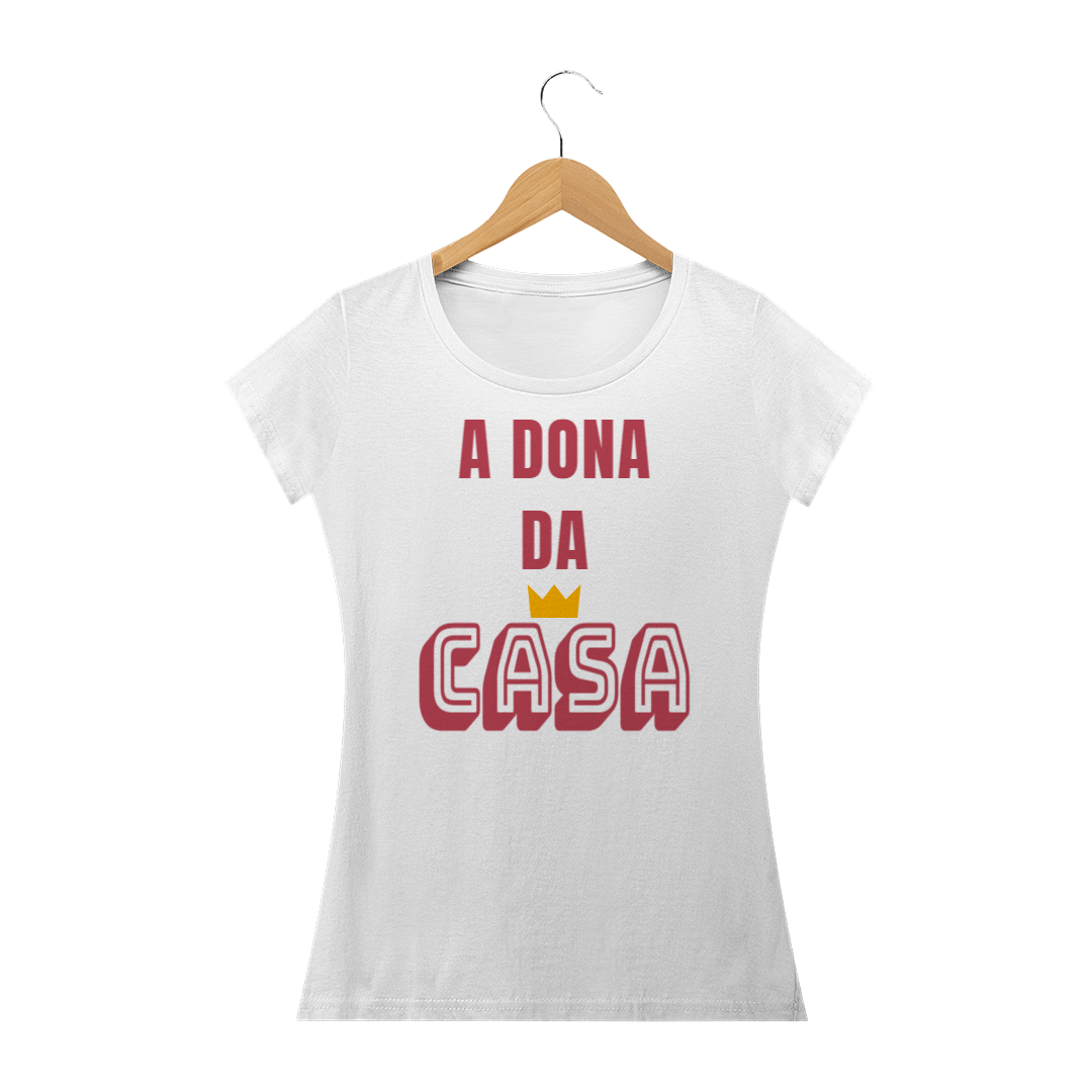 Nome do produto: Camiseta Baby Long Quality Feminina Estampa Frase A Dona da Casa