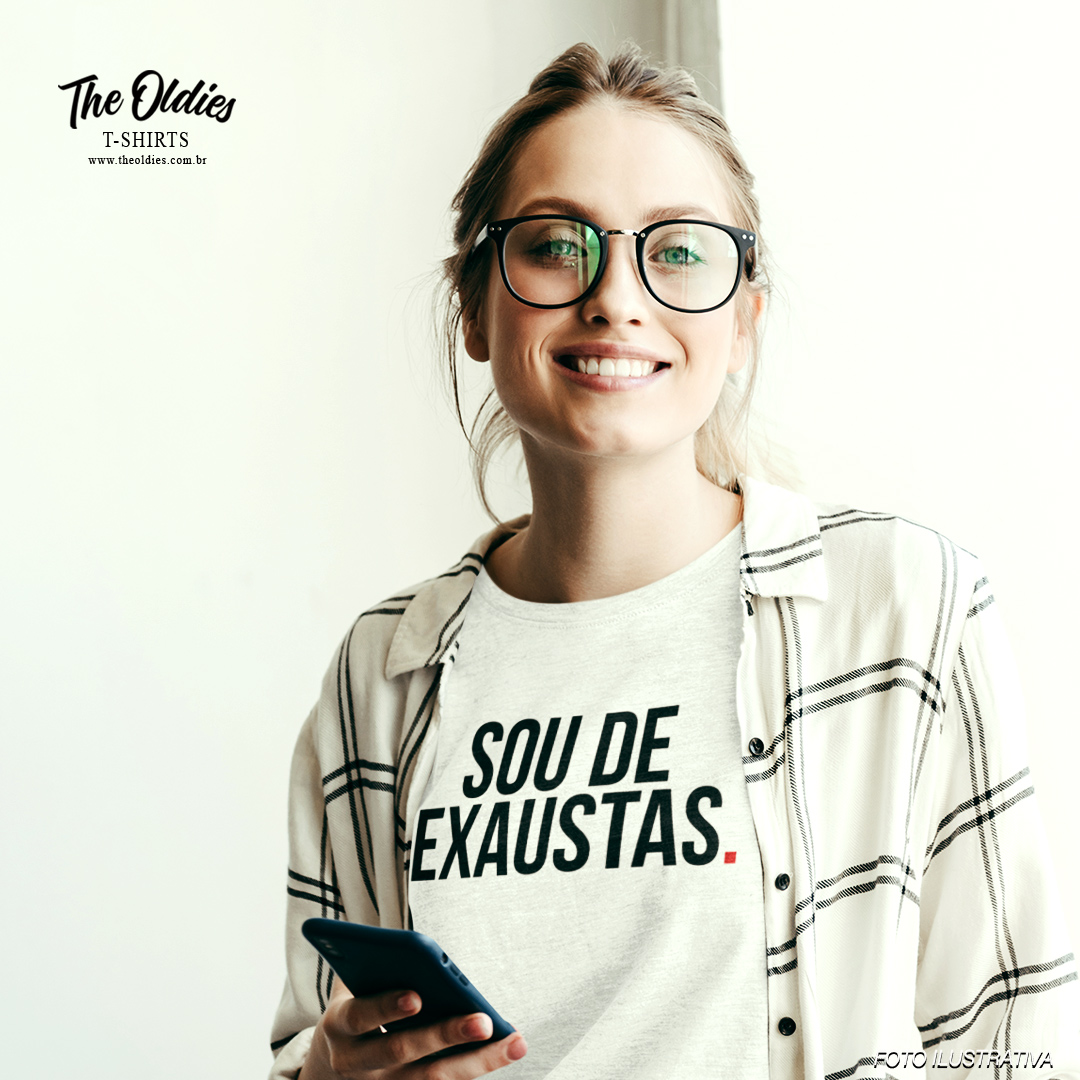 Nome do produto: sou de exaustas | PRIME 