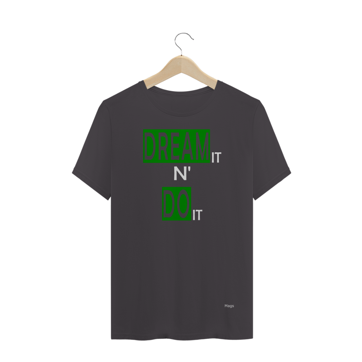Nome do produto: Camiseta Dream it n\' do it