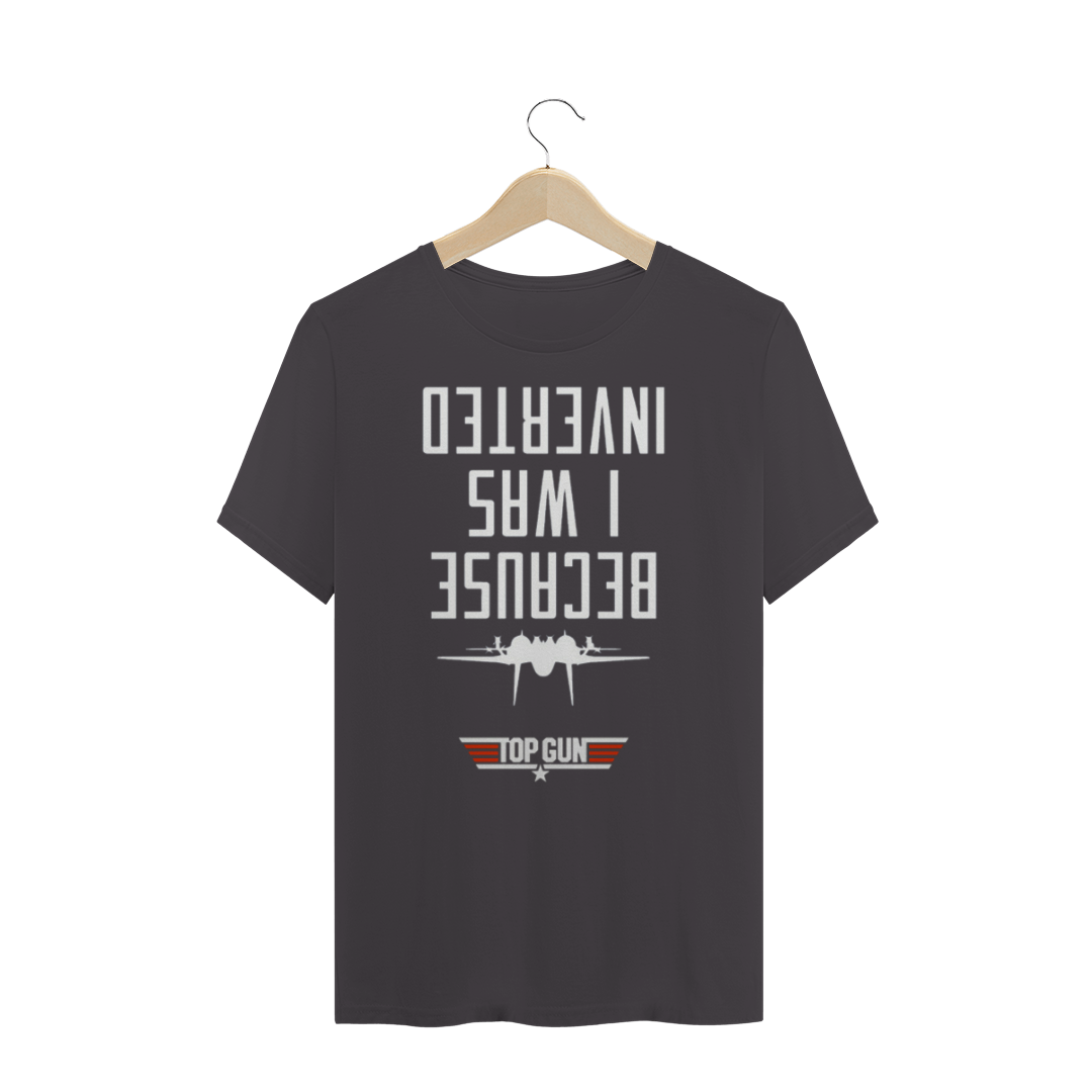 Nome do produto: TOP GUN - BECAUSE I WAS INVERTED