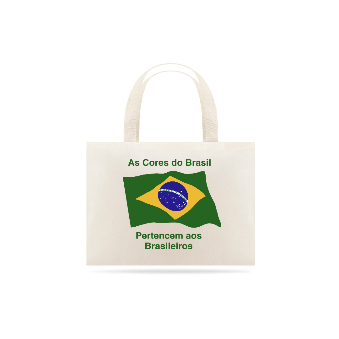 Nome do produto: ECO BAG: AS CORES DO BRASIL PERTENCEM AOS BRASILEIROS