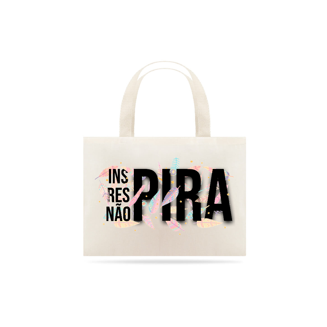 Nome do produto  Inspira Respira Não Pira - Eco Bag Grande