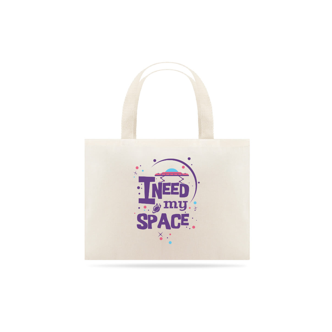 Nome do produto: I Need My Space - Ecobag