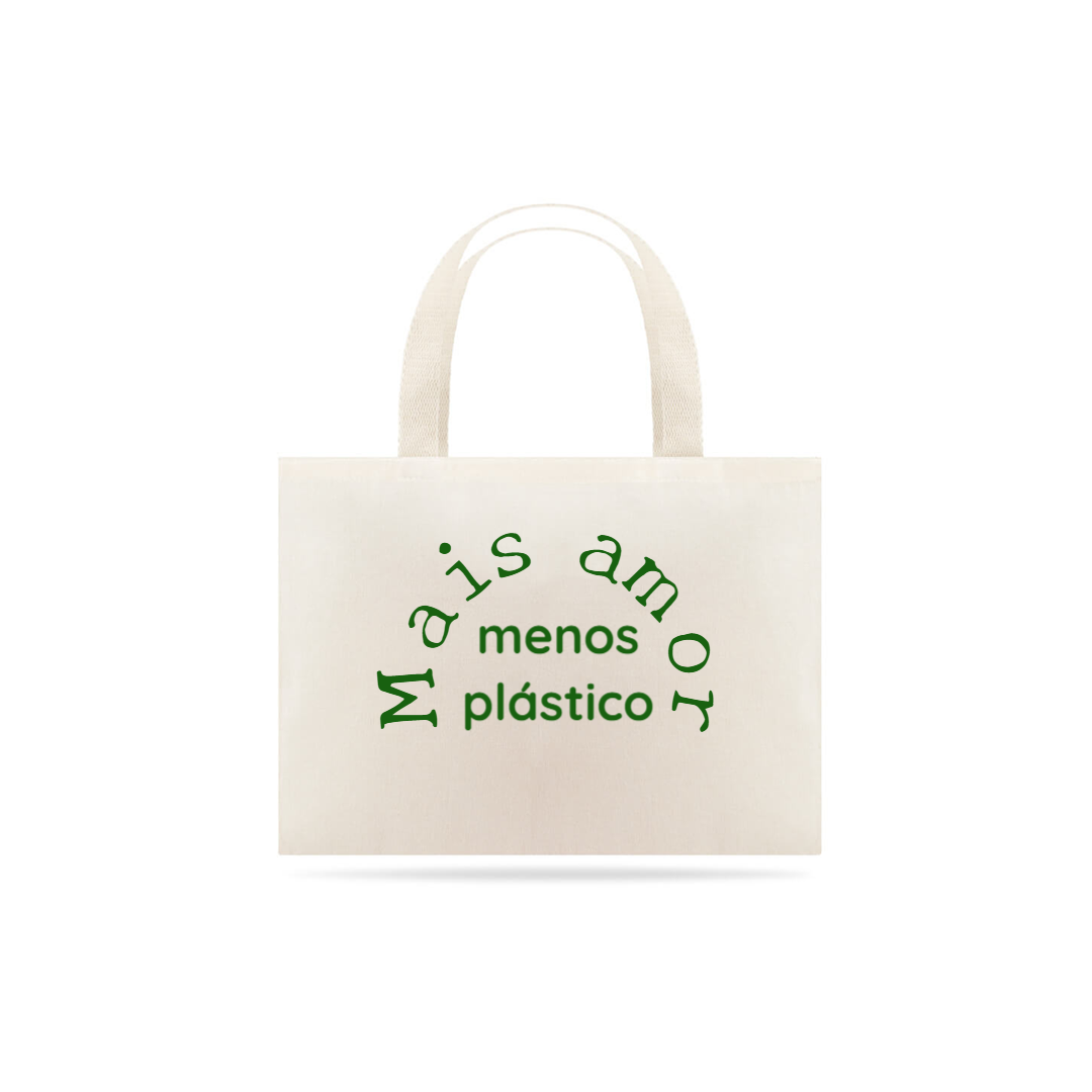 Nome do produto: Mais amor, menos plástico - Ecobag