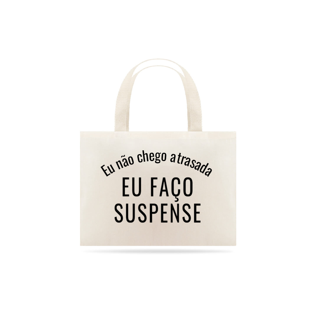 Nome do produto: Bolsa Eu faço suspense