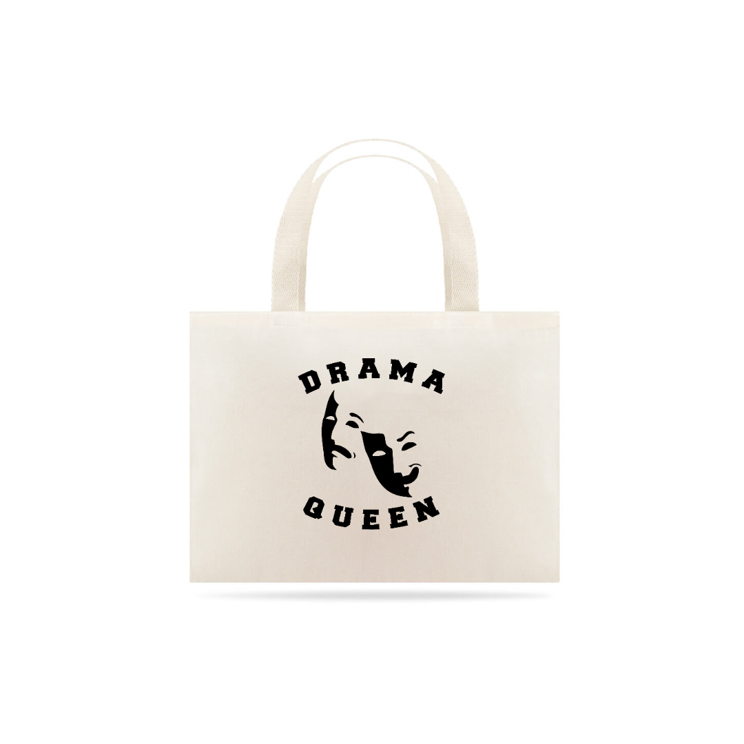Nome do produto: Ecobag Drama Queen - Teatro
