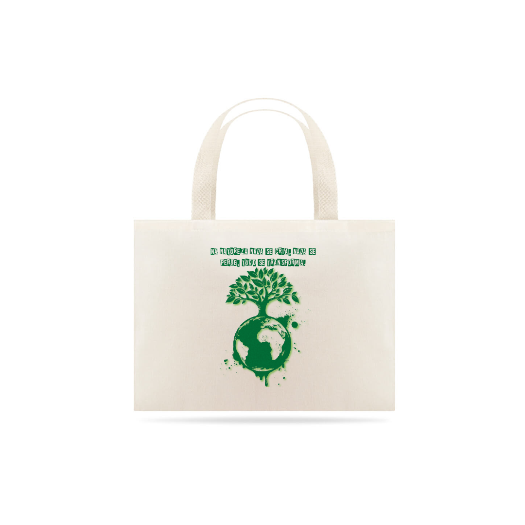 Nome do produto: Ecobag Na Natureza Tudo se Transforma
