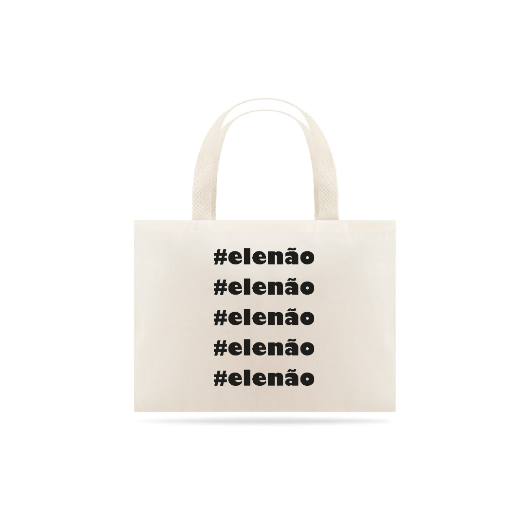 Nome do produto: Ecobag #elenão