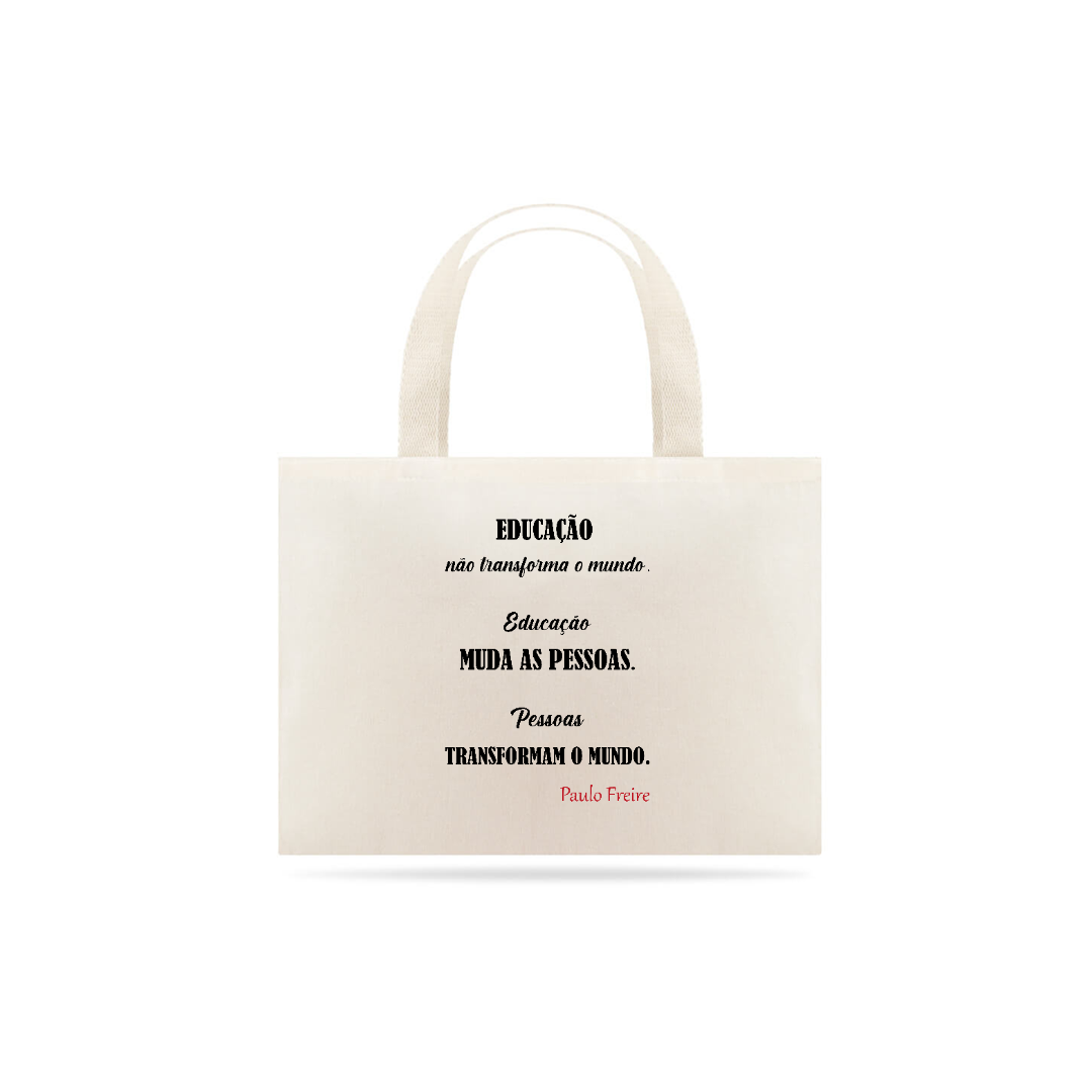 Nome do produto: Ecobag Educação Paulo Freire