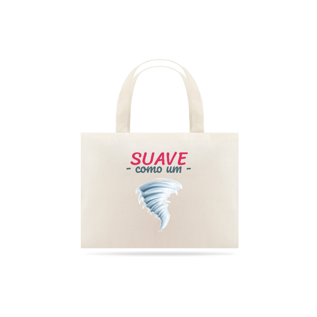 Nome do produto: Eco Bag Grande Estampa Frase - Suave como um furação