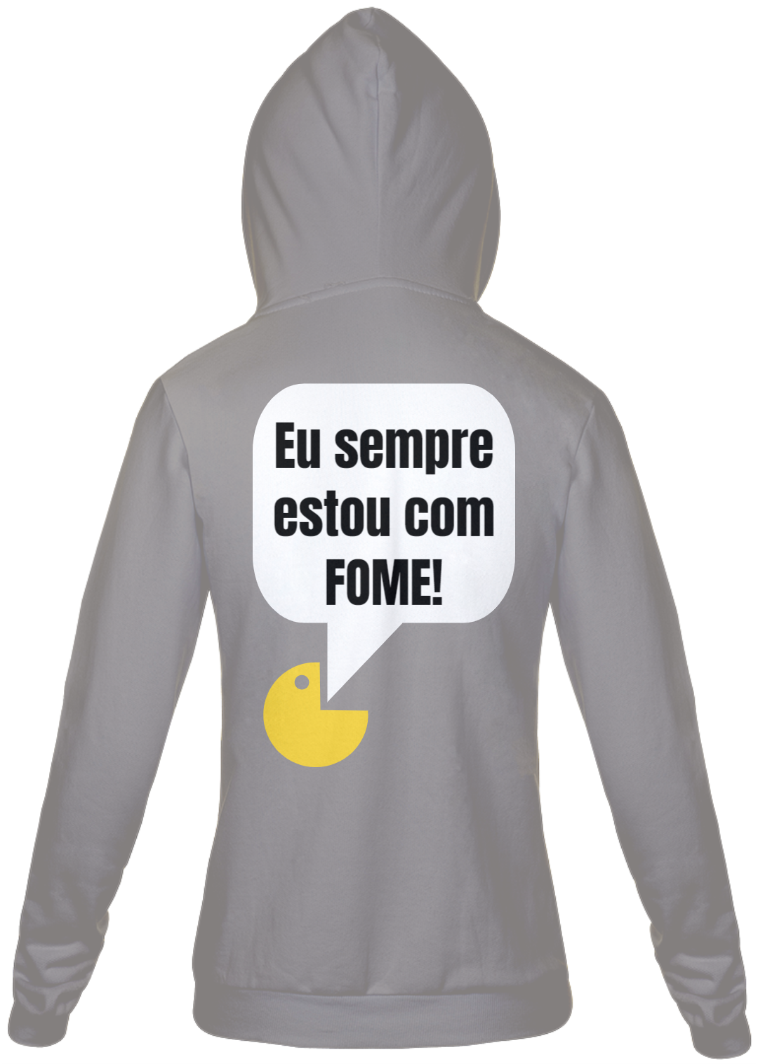 Nome do produto: Moletom Eu sempre estou com fome!