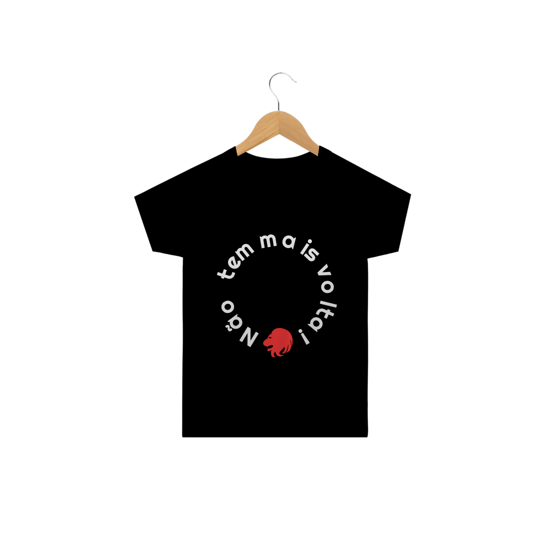 Nome do produto  Camiseta Não Tem Mais Volta - Infantil Preta