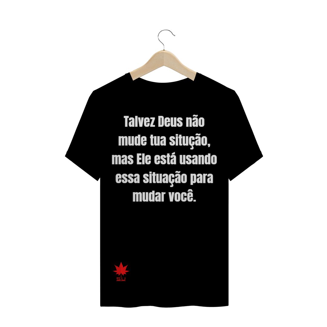 Nome do produto: Talvez Deus não mude sua situaçâo, mas Ele está usando essa situação para mudar você.