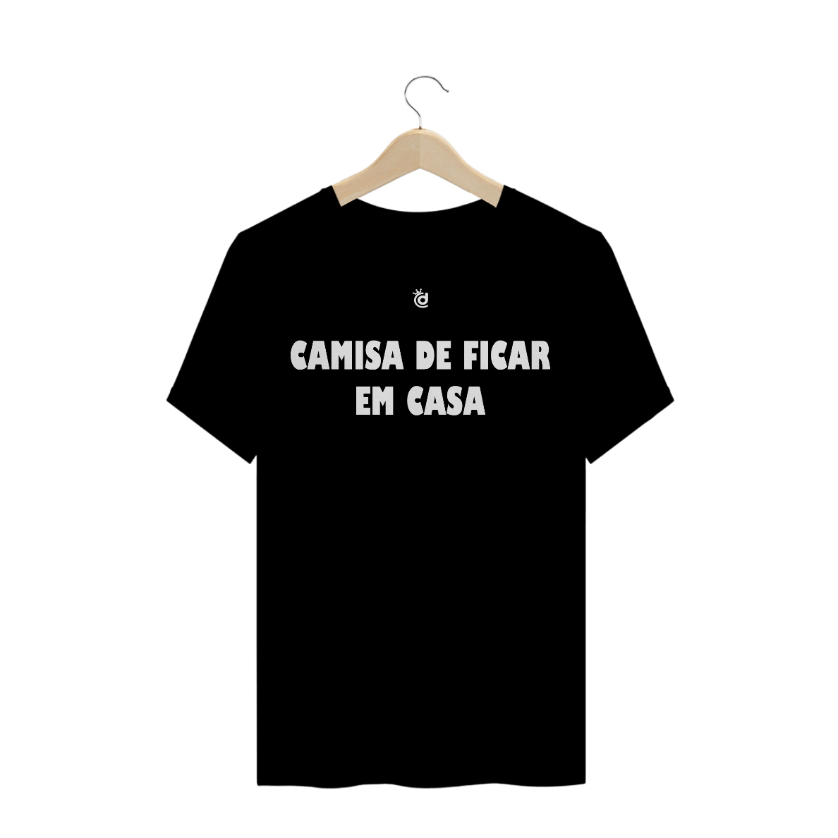 Nome do produto: CAMISA DE FICAR EM CASA (FRASES PERSONALIZADAS)