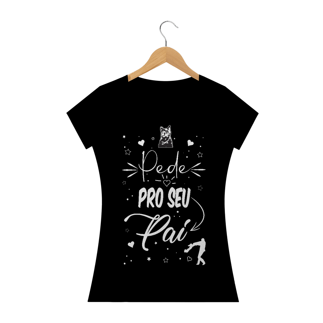 Nome do produto: Pede pro seu pai / T-shirt prime escura