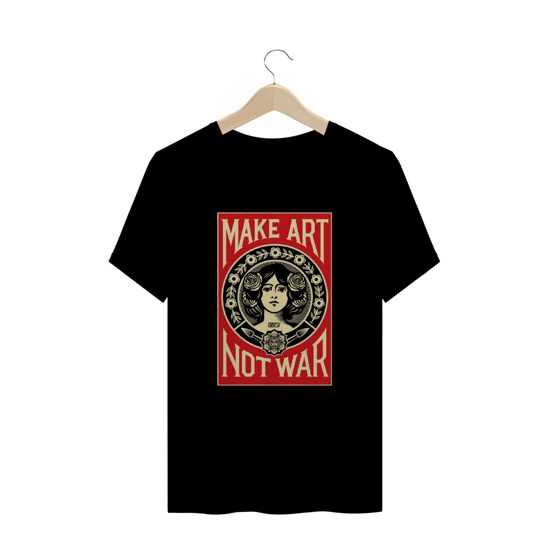Nome do produto: Make art not war