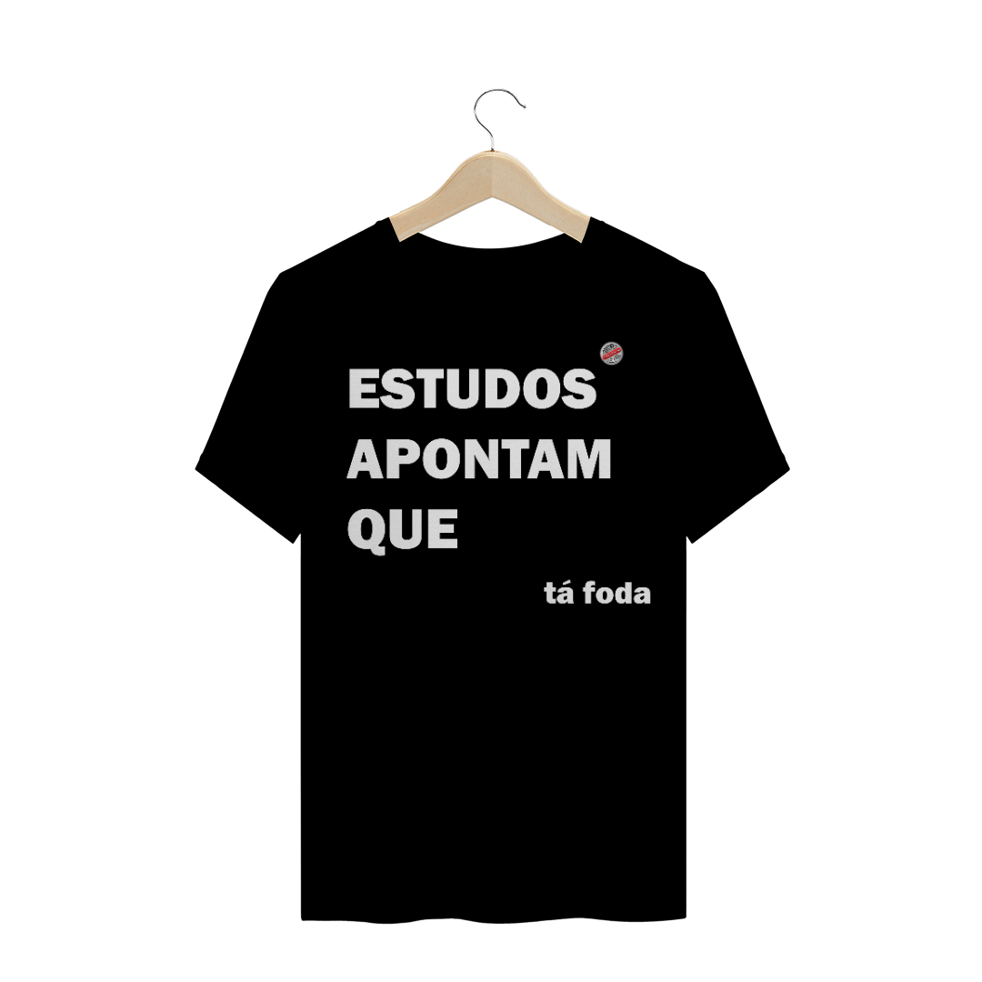 Nome do produto: Estudos apontam que ta foda (Preta)