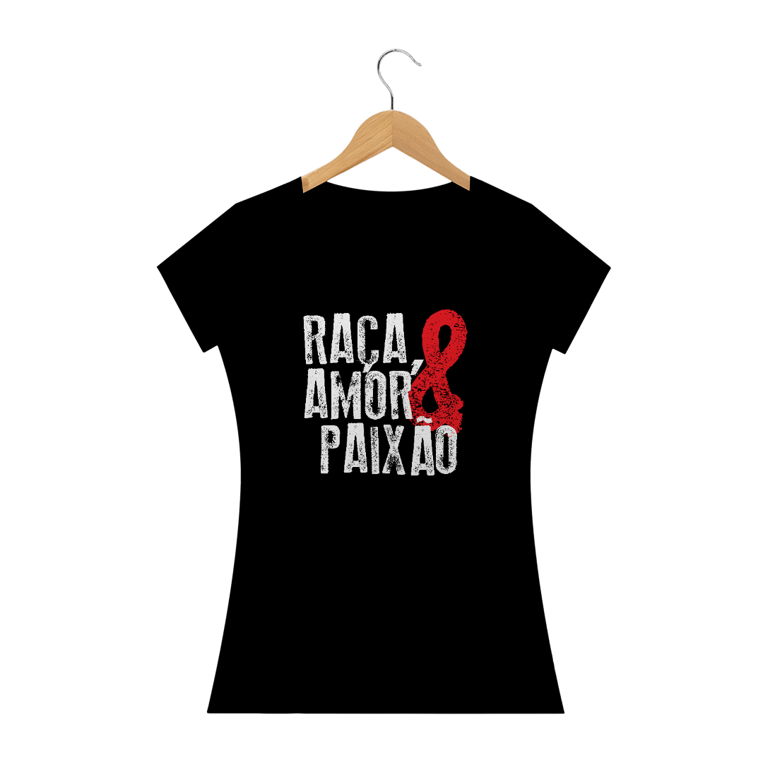 Nome do produto: Camiseta Baby Look - Raça Amor e Paixão