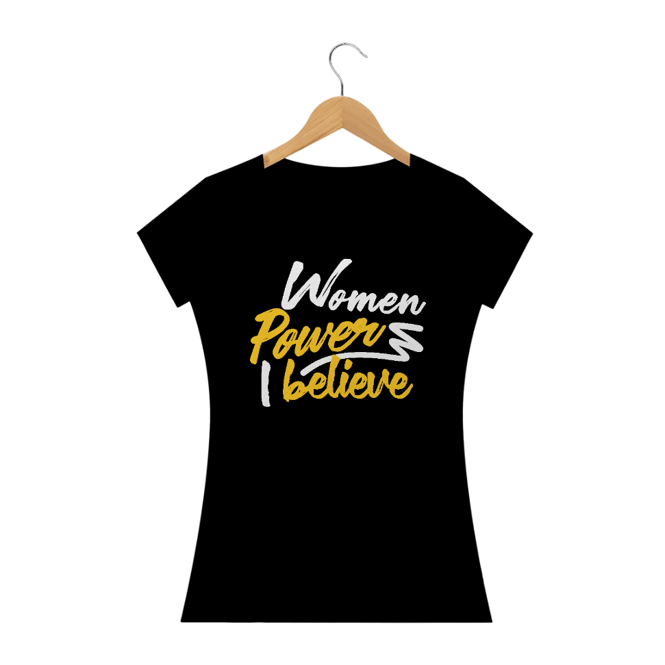 Nome do produto: BabyLook Woman Power I Believe (prime)