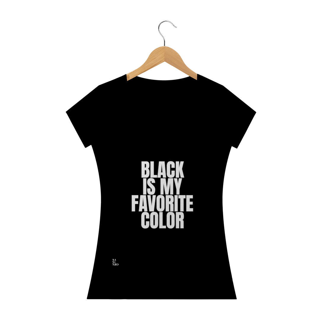 Nome do produto: Black Is My Favorite