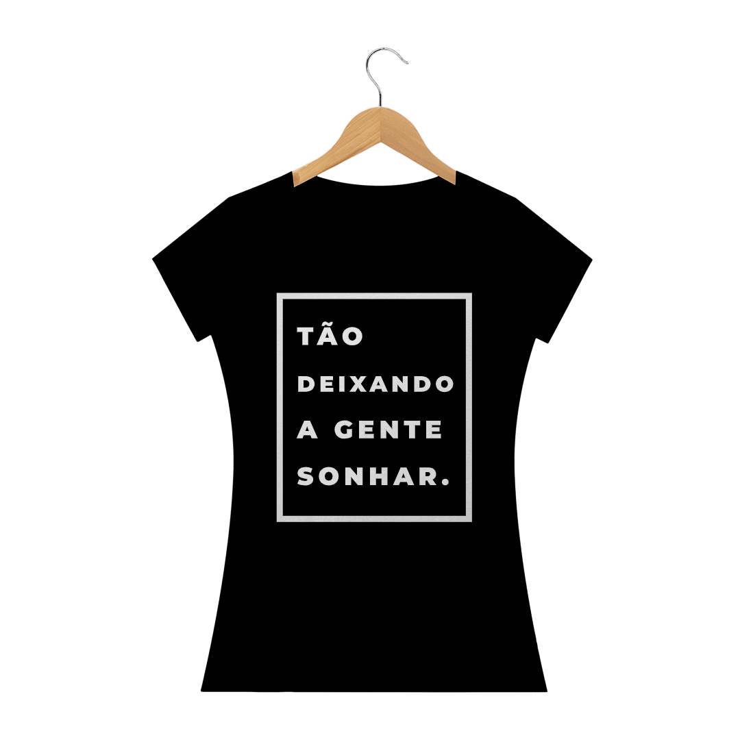 Nome do produto: Camiseta frases tão deixando a gente sonhar