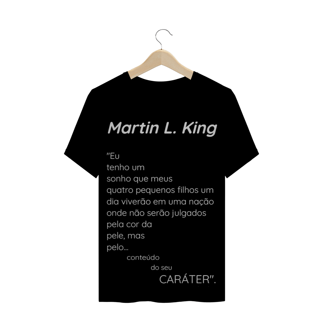 Nome do produto: Camisa FRASES Martin L. King