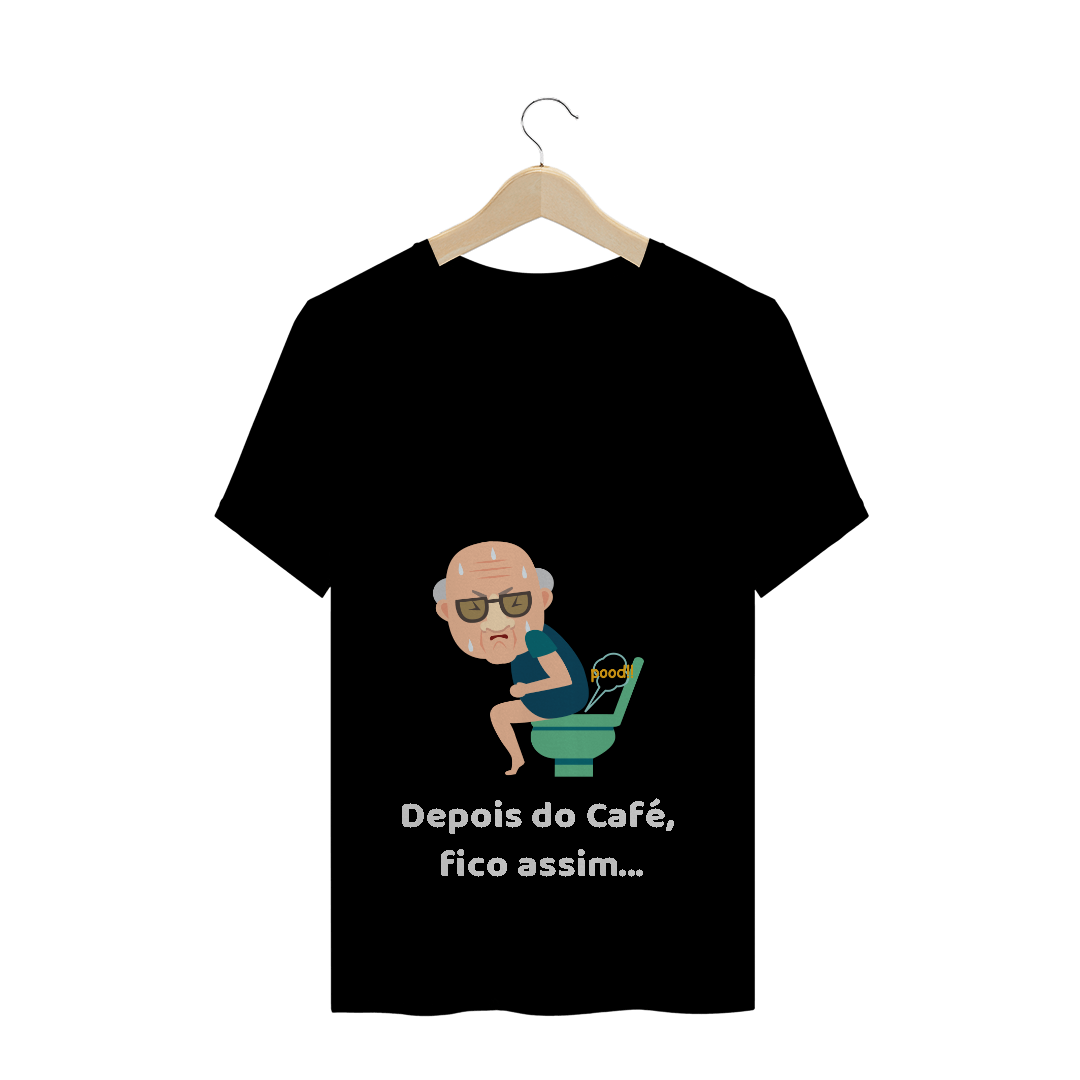 Nome do produto: Camiseta Quality Estampa Frase Depois do Café, fico assim...