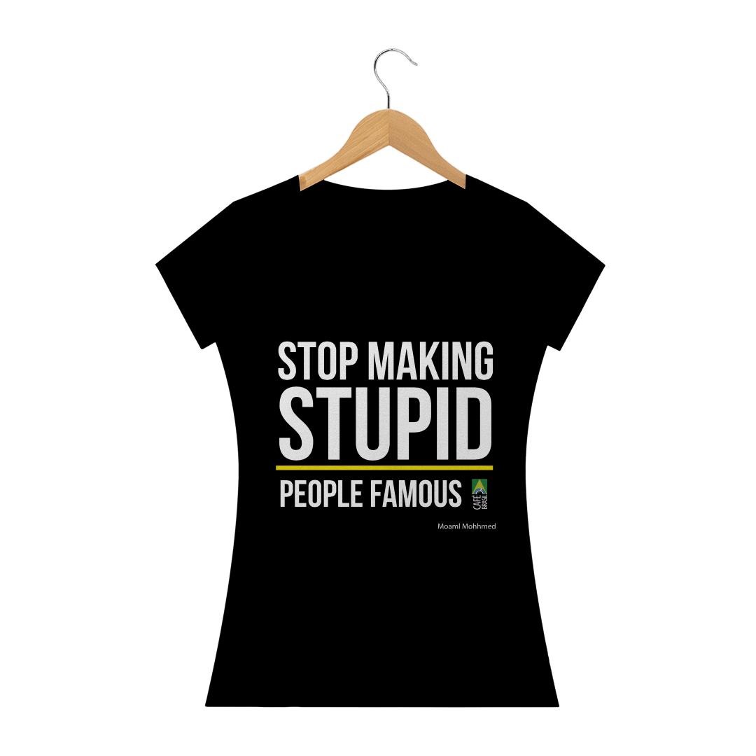 Nome do produto: Camiseta Stupid People Faminina