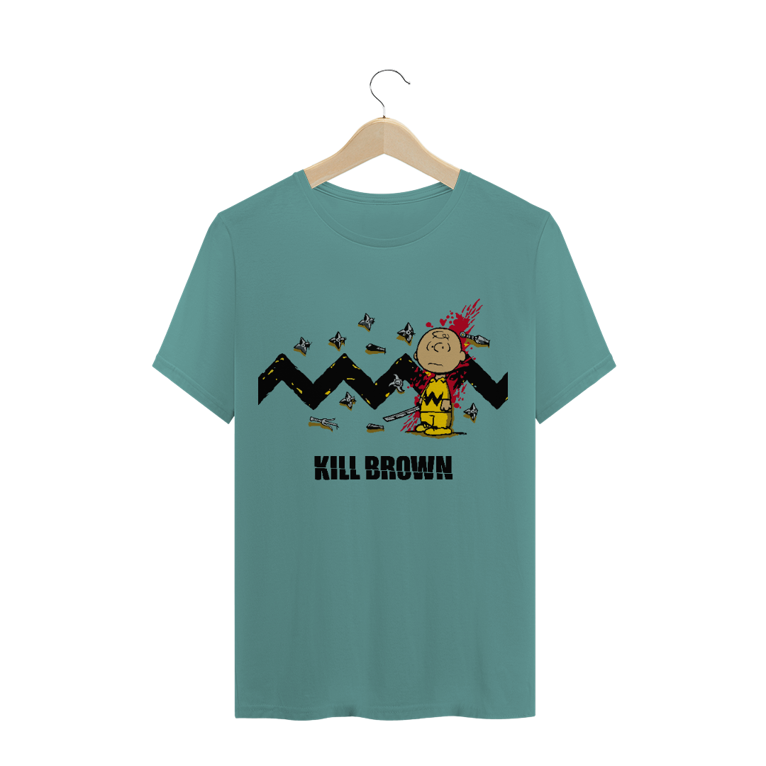 Nome do produto: kill Brown / T-shirt estonada