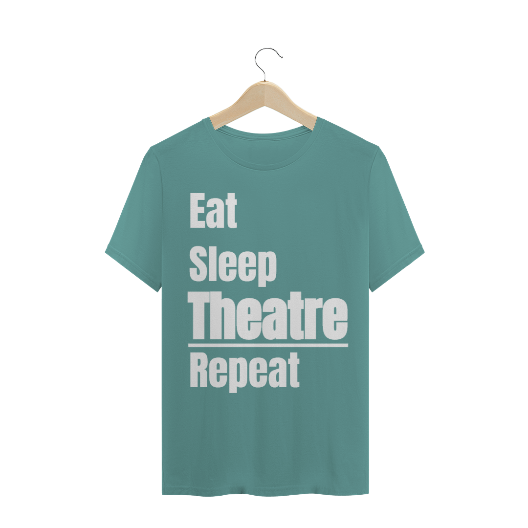 Nome do produto: Eat, Sleep, Theatre, Repeat