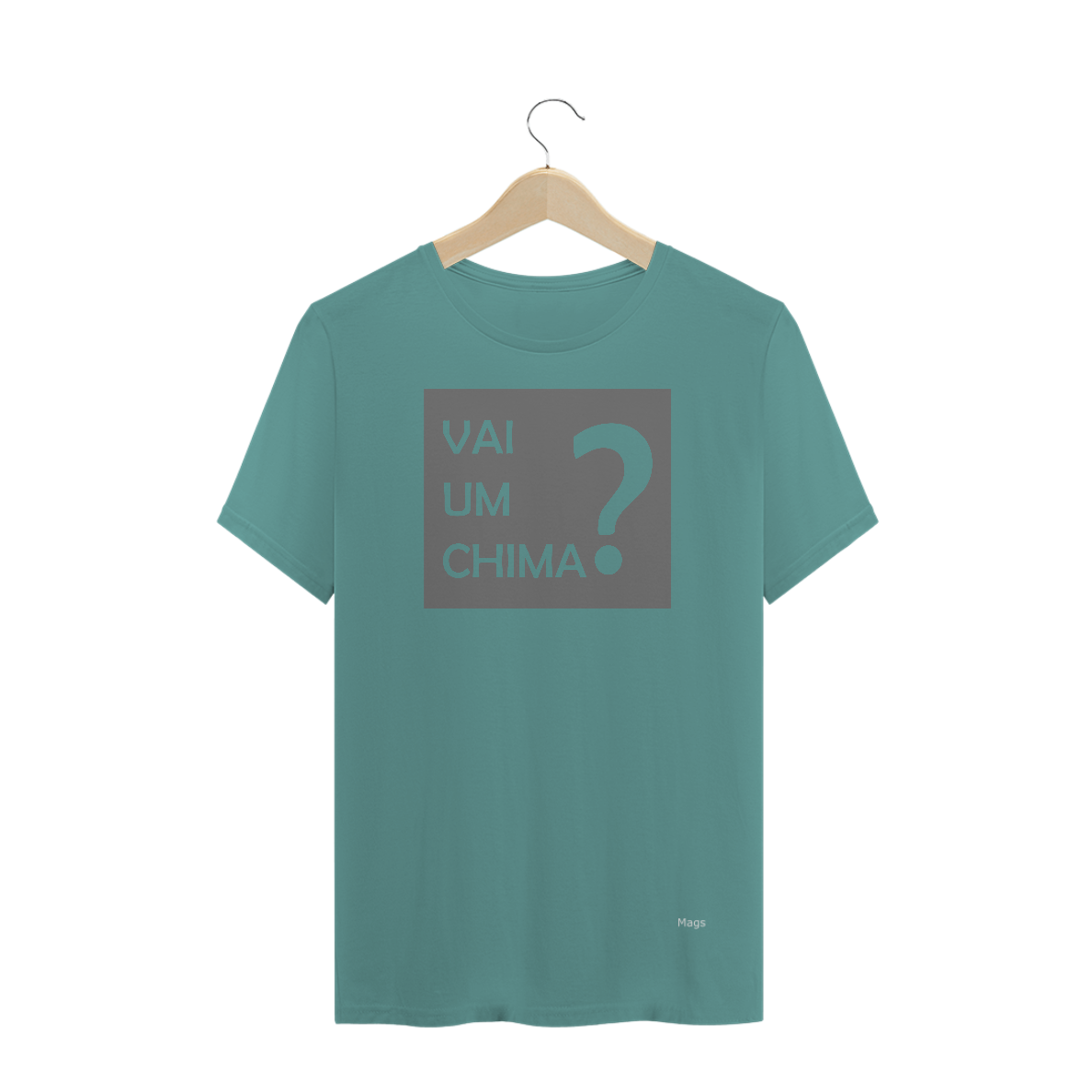 Nome do produto: Camiseta Mags Vai um chima?