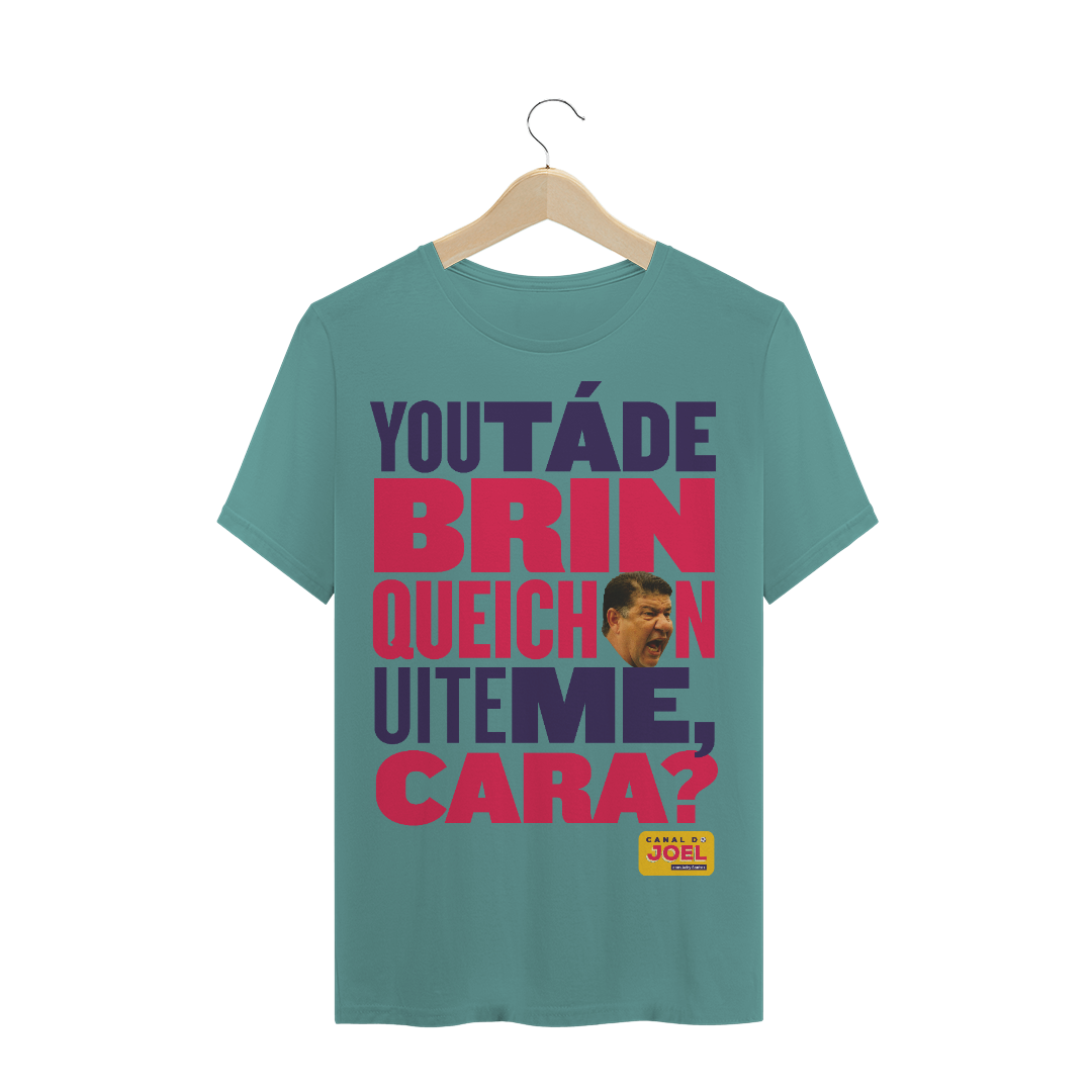 Nome do produto  Camisa do Canal |  You tá de Brinqueichon uite me cara? COLOR | T-Shirt Estonada