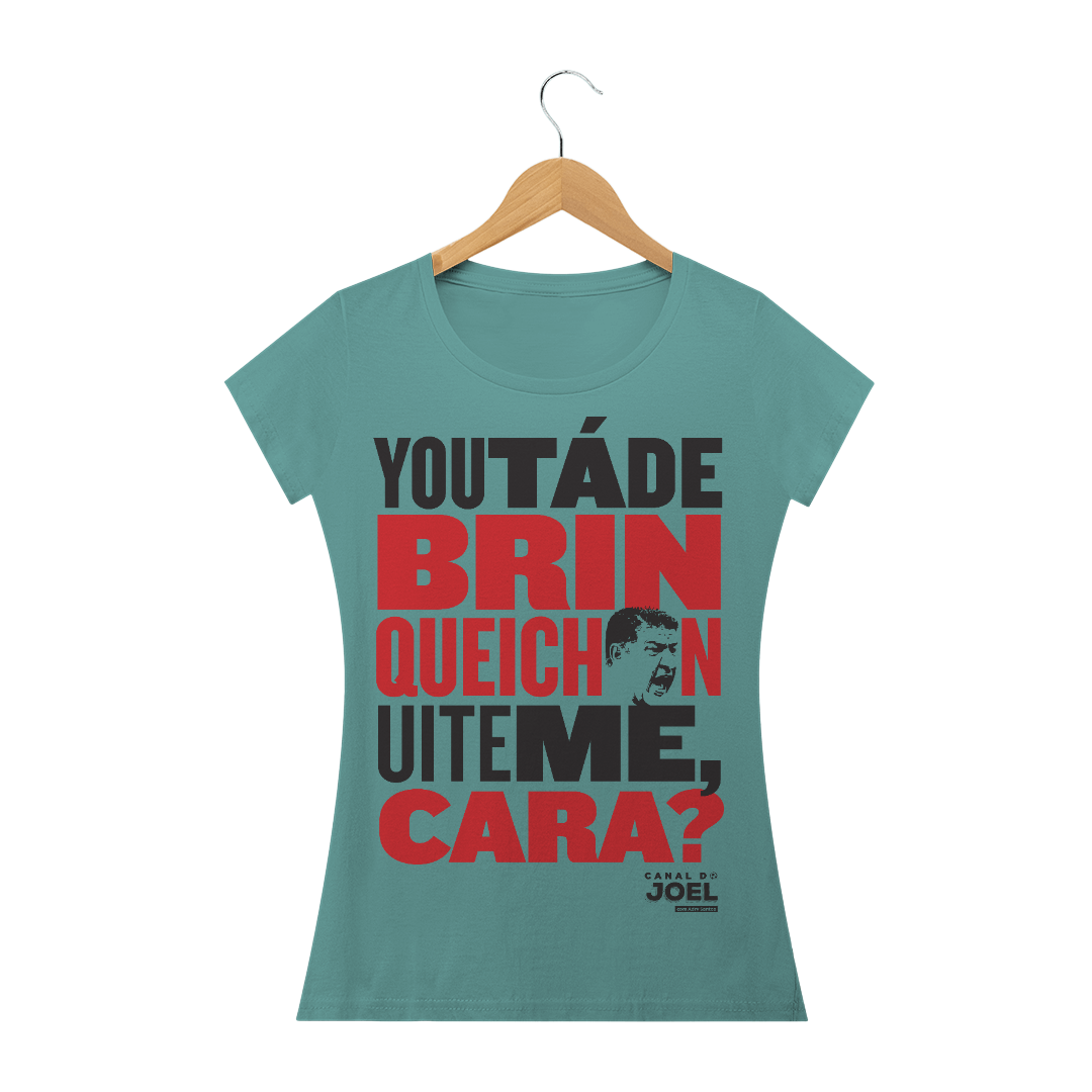 Nome do produto  Camisa do Canal |  You tá de Brinqueichon uite me cara? | Baby Long Estonada