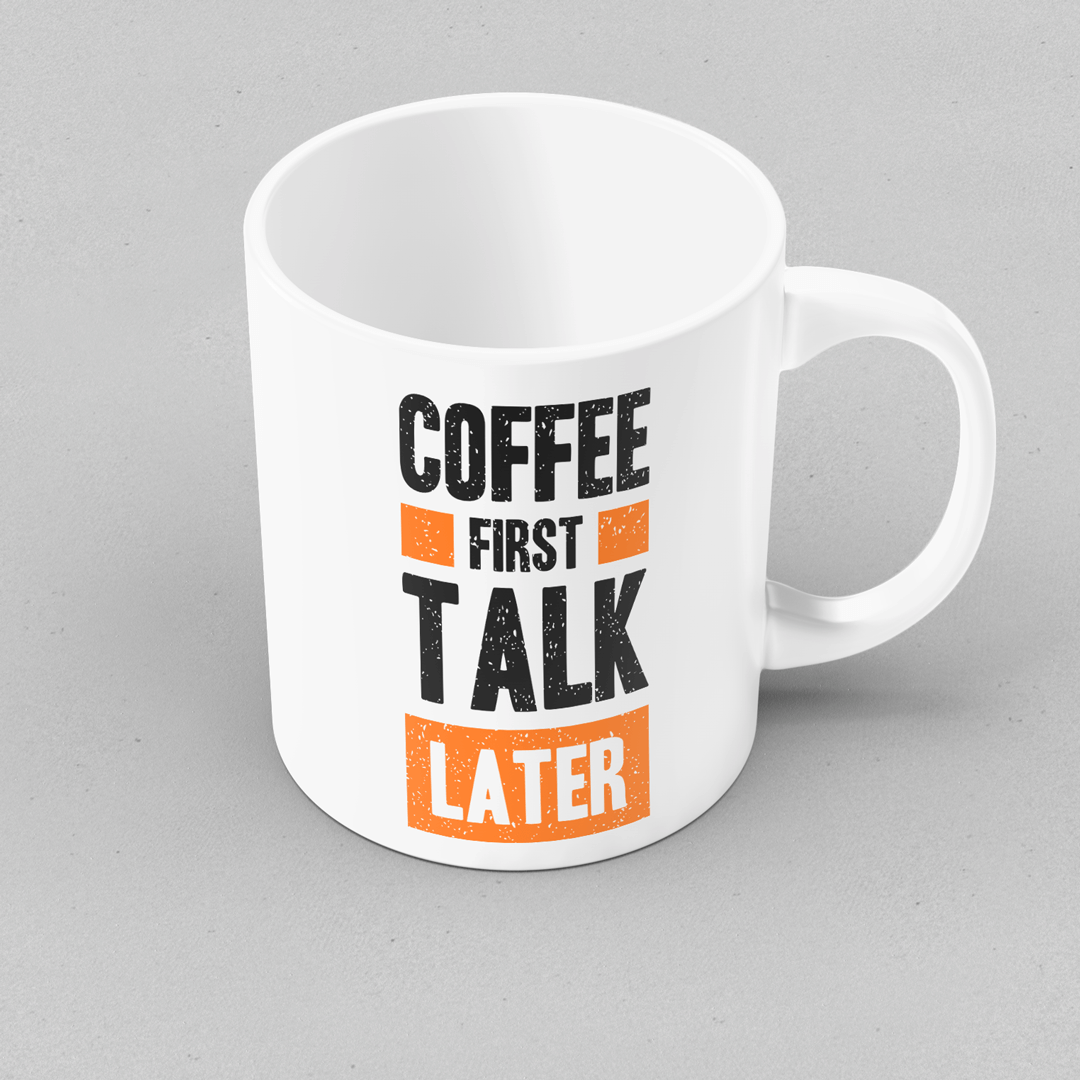 CANECA COFFEE FIRST TALK LATER