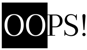 OOPS!