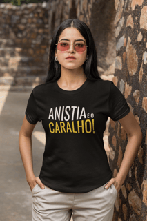 T-shirt Baby Look Anistia é o C*ralho