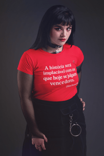 T-shirt Baby Look A história será implacável