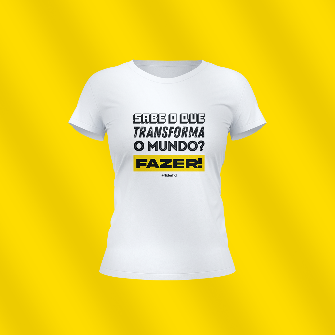 Nome do produto: Baby Look - Sabe o que transforma o mundo?