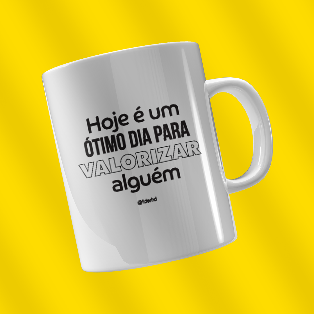 Nome do produto: Caneca - Ótimo dia para valorizar