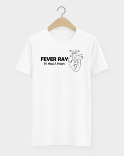 Camiseta Fever Ray If I Had a Heart Electropop