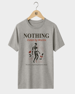 Camiseta Nothing  Eaten by Worms