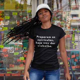 Preparem os currículos, hoje vou dar trabalho.